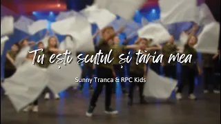 Tu esti scutul si taria mea | Sunny Tranca & RPC Kids