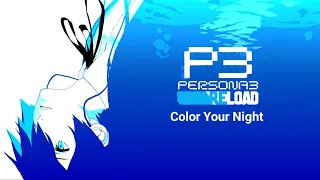 Persona 3 Reload - Color Your Night (with Lyrics)