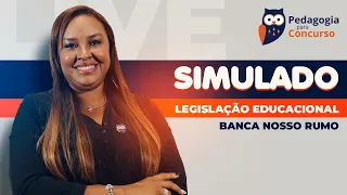 Simulado Legislação Educacional - Banca Nosso Rumo | Pedagogia para Concurso