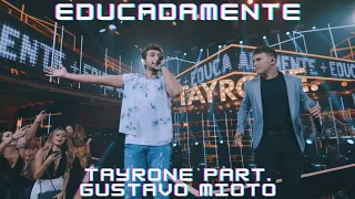 Tayrone part. Gustavo Mioto - Educadamente (Ative As Legendas)