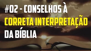#02 - Conselhos à correta interpretação da Bíblia - Fernando Angelim