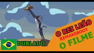 O Rei leão - Remakeboot Completo DUBLADO BR - Lion king Remakeboot