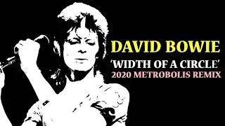 David Bowie  'Width of a Circle' (+lyrics) HQ 2020 Metrobolist Remix