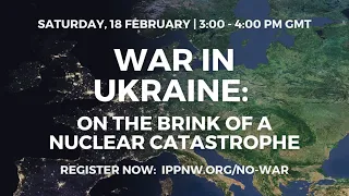 War in Ukraine: On the Brink of a Nuclear Catastrophe