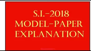 S.I - 2018 PAPER EXPLANATION BY PCU 17TH RANKER IN ALL INDIA