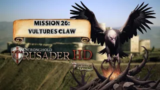 ⚔️ STRONGHOLD CRUSADER HD - MISSION 26: VULTURES CLAW 🎮 GAMEPLAY ⚔️