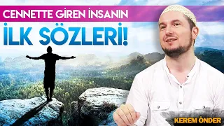 Cennete giren insanın ilk sözleri? / 24.12.2019 / Kerem Önder