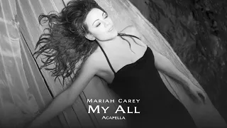 Mariah Carey - My All (Filtered Acapella)