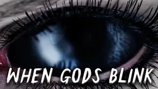 "When Gods Blink" FT NaturesTemper | Creepypasta | Scary Stories
