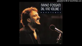 Ivano Fossati – I Treni A Vapore  (live)