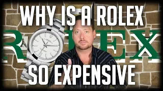 Why Is A Rolex So Expensive