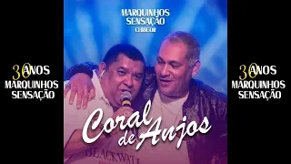 Marquinhos Sensação - Coral de Anjos Feat. Chrigor (DVD 30 ANOS Marquinhos Sensação )