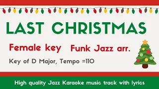 Last Christmas by Wham (Jazz Funk ver.) Female key [Sing along JAZZ KARAOKE] Holiday song