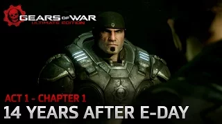 Gears of War: Ultimate Edition - Act 1: Ashes - Chapter 1: 14 Years after E-Day - Walkthrough