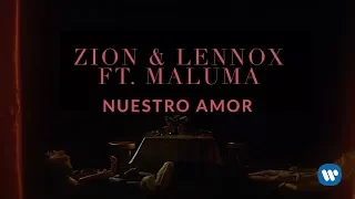 Zion & Lennox - Nuestro Amor (Feat. Maluma) | Letra Oficial