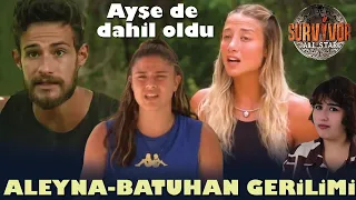 Survivor All Star Aleyna - Batuhan gerginliği! Ayşe de dahil oldu kim haklı?