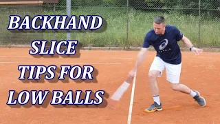 Tennis Backhand Slice Tips For Handling Low Balls