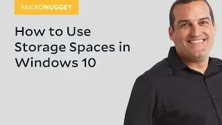 MicroNugget: How to Use Storage Spaces in Windows 10