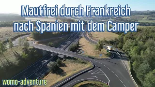 Mautfrei durch Frankreich nach Spanien mit dem Camper