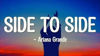 Ariana Grande – Side To Side (Feat. Nicki Minaj) (Lyrics)