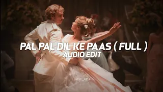 pal pal dil ke paas - arijit singh, parampara thakur「full edit audio」