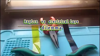 kapton VS electrical tape dilemma