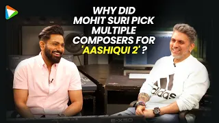 How did Arijit Singh become the voice of 'Aashiqui 2'? | Mithoon | Mohit Suri