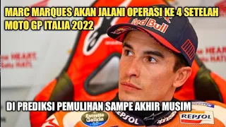 MARC MARQUES AKAN JALANI OPERASI KE 4 KALINYA SETELAH MOTO GP ITALIA 2022