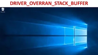 como solucionar fallo windows 10  driver overran stack buffer 2015