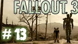 Fallout 3. Прохождение # 13 - Мелкий нас нашел.