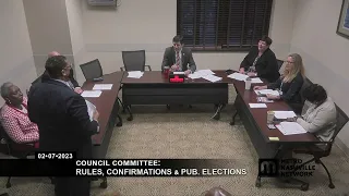 02/07/23 Council Committee: Rules Confirmations & Public Elections