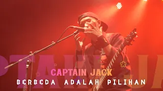 CAPTAIN JACK - BERBEDA ADALAH PILIHAN (KONSER TITIK BALIK )