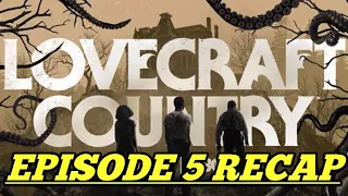 Lovecraft Country Season 1 Episode 5 Strange Case Recap