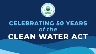 Celebrating 50 Years of the Clean Water Act