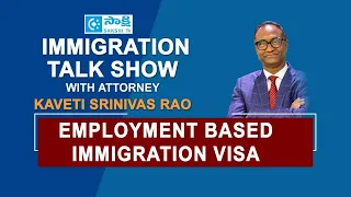 Immigration Live Talk Show by Attorney Srinivas Kaveti | Employment Based Immigration Visa