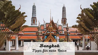 Bangkok - Tipps für eure Reise 🇹🇭