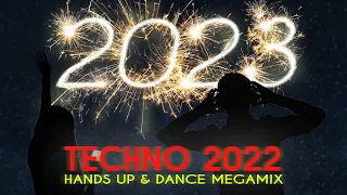 TECHNO 2023 MORE THAN 2 HOURS Hands Up & Dance 2022 SILVESTER MEGAMIX #107