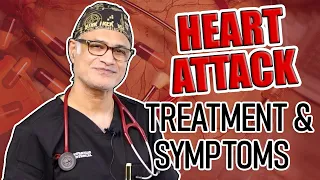 Heart Attack Treatment and My Patient's Most Common Symptoms