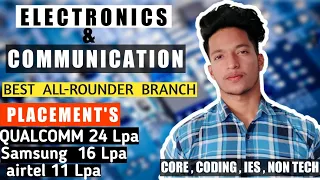ECE | ALL ROUNDER BRANCH ! ELECTRONICS AND COMMUNICATION ENGINEERING ! PLACEMENTS IN ECE ! MUSTWATCH