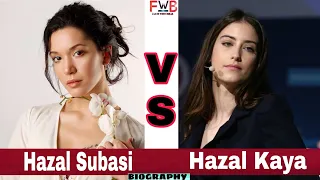 Hazal Subasi VS Hazal kaya Lifestyle Comparison | Networth | Top 10 | Boyfriend | Biography |