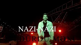 Adil Karaca — Nazı-Nazı (Rəsmi Klip)