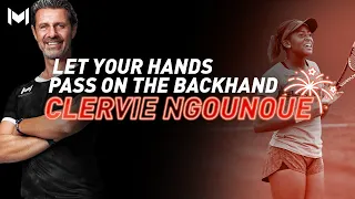Let your Hands Pass on the Backhand | Clervie Ngounoue