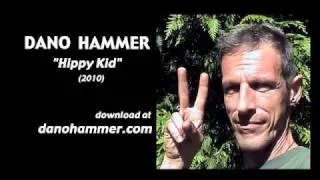 Hippy Kid: Dano Hammer (2010, Audio)