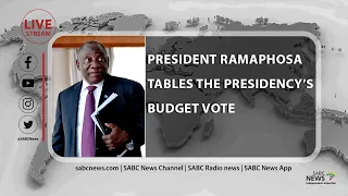 President Cyril Ramaphosa tables his Budget Vote