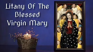 Catholic Meditation ~ Litany Of The Blessed Virgin Mary~Over 60 Sacred Paintings