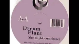 Dream Plant - The Mighty Machine