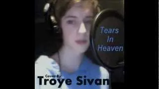 Cover Art Video - Troye Sivan Cover TEARS IN HEAVEN