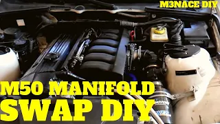 M52/S52 M50 Manifold Swap DIY