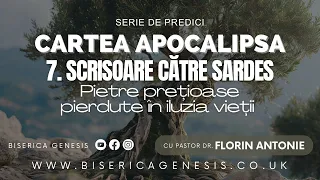 Cartea Apocalipsa - 7. Sardes: pietre prețioase pierdute în iluzia vieții - Florin Antonie