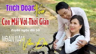 621 Trích Đoạn Xưa Hơi Dài 1000 Chữ DUYÊN NGÂU ĐÔI BỜ ❤️ Tân Cổ Tình Yêu - Thu Vân, Lê Minh Hảo